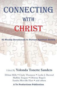 Cover image for Connecting with Christ: 52 Weekly Devotionals to Nurture Spiritual Growth