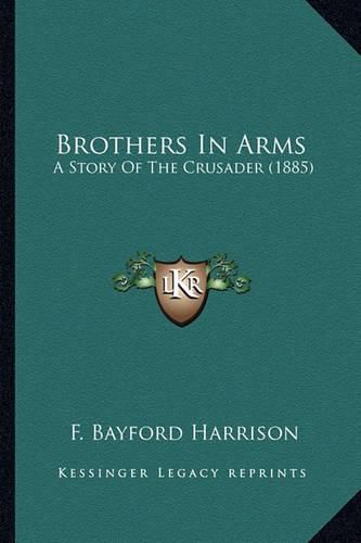 Brothers in Arms: A Story of the Crusader (1885)