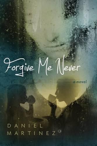 Cover image for Forgive Me Never