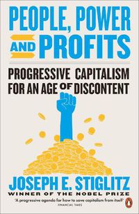 Cover image for People, Power, and Profits: Progressive Capitalism for an Age of Discontent