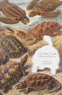 Cover image for Extinction: A Radical History