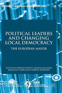 Cover image for Political Leaders and Changing Local Democracy: The European Mayor