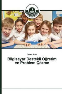 Cover image for Bilgisayar Destekli OE&#287;retim ve Problem Coezme