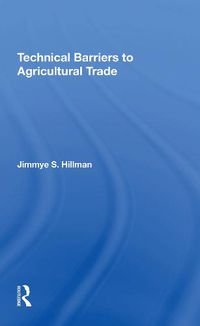 Cover image for Technical Barriers to Agricultural Trade