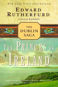 Cover image for The Princes of Ireland: The Dublin Saga