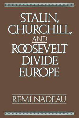 Cover image for Stalin, Churchill, and Roosevelt Divide Europe