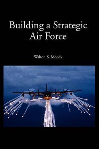 Cover image for Building a Strategic Air Force