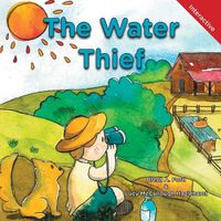 Cover image for The Water Thief: A Child's Interactive Book of Fun & Learning