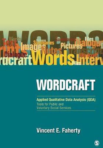 Cover image for Wordcraft: Applied Qualitative Data Analysis (QDA):: Tools for Public and Voluntary Social Services