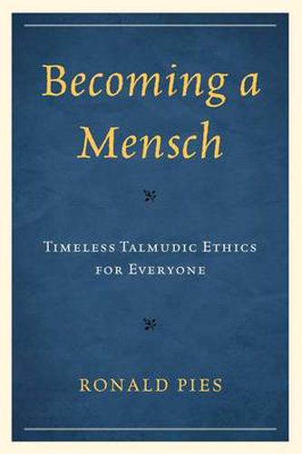 Cover image for Becoming a Mensch: Timeless Talmudic Ethics for Everyone