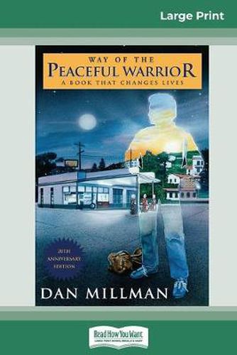 Cover image for Way of the Peaceful Warrior: A Book that Changes Lives (16pt Large Print Edition)