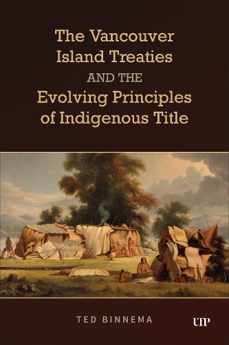 Cover image for The Vancouver Island Treaties and the Evolving Principles of Indigenous Title