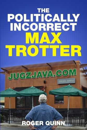 Cover image for The Politically Incorrect Max Trotter