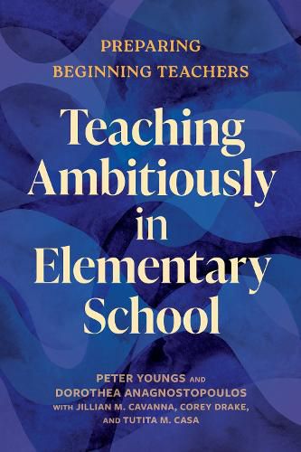 Cover image for Teaching Ambitiously in Elementary School