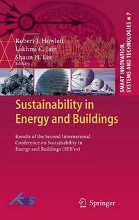 Cover image for Sustainability in Energy and Buildings: Results of the Second International Conference in Sustainability in Energy and Buildings (SEB'10)