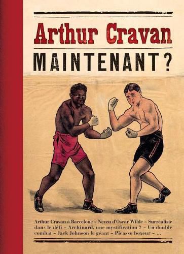 Arthur Cravan: Maintenant?