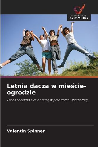 Cover image for Letnia dacza w mieście-ogrodzie