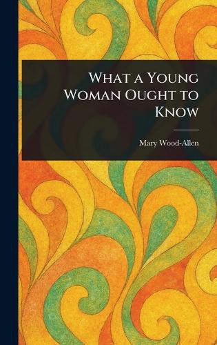 Cover image for What a Young Woman Ought to Know