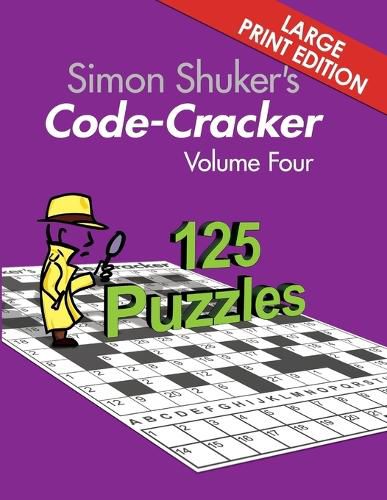 Cover image for Simon Shuker's Code-Cracker Volume Four (Large Print Edition)