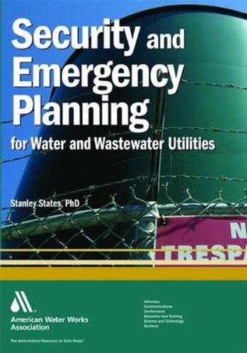 Cover image for Security and Emergency Planning for Water and Wastewater Utilities