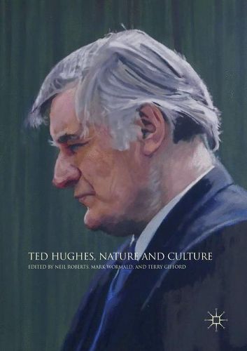 Cover image for Ted Hughes, Nature and Culture