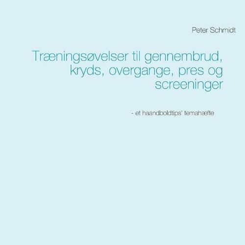 Traeningsovelser til gennembrud, kryds, overgange, pres og screeninger