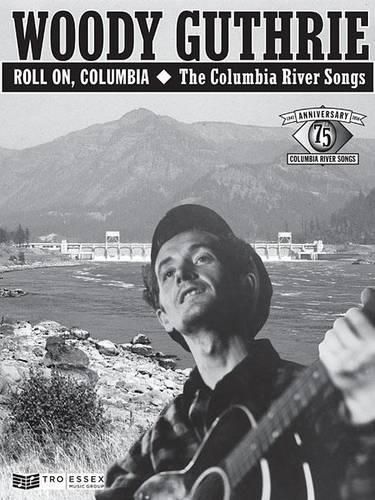 Roll On, Columbia: The Columbia River Songs, 75th Anniversary Collection