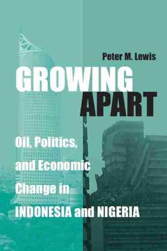 Growing Apart: Oil, Politics and Economic Change in Indonesia and Nigeria