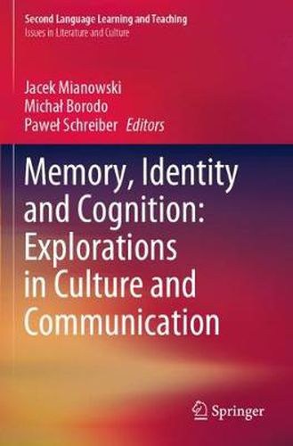 Cover image for Memory, Identity and Cognition: Explorations in Culture and Communication