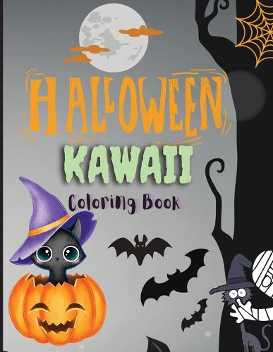 Cover image for Halloween Kawaii Coloring Book: Happy Halloween Coloring Book For Kids Cute Spooky Big Pictures to Color Such as ... Unicorn, Pumpkin, Haunted Houses, Cats And Much More Halloween Coloring Book Gift Idea