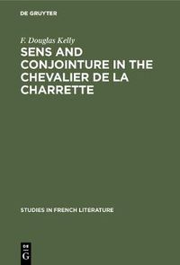 Cover image for Sens and conjointure in the Chevalier de la Charrette