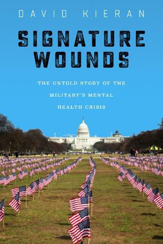 Cover image for Signature Wounds: The Untold Story of the Military's Mental Health Crisis