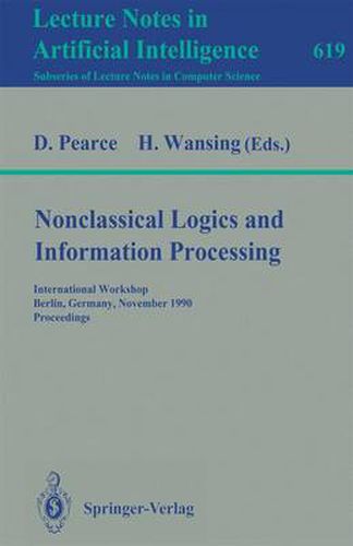 Nonclassical Logics and Information Processing: International Workshop, Berlin, Germany, November 9-10, 1990. Proceedings