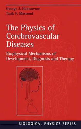 Cover image for The Physics of Cerebrovascular Diseases: Biophysical Mechanisms of Development, Diagnosis and Therapy