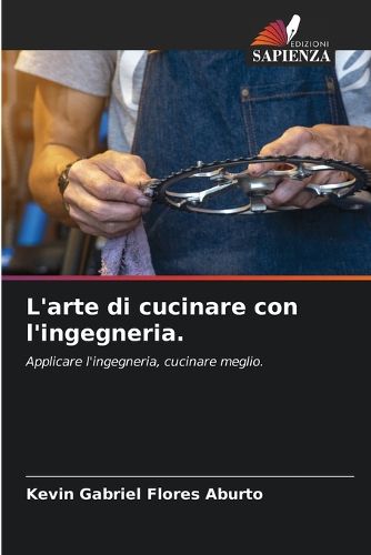 Cover image for L'arte di cucinare con l'ingegneria.