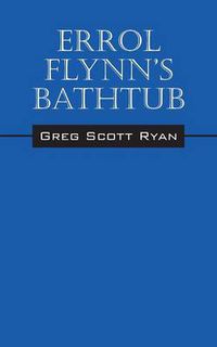 Cover image for Errol Flynn's Bathtub