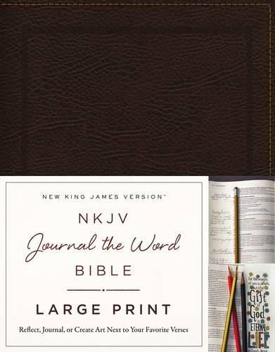 Cover image for NKJV, Journal the Word Bible, Large Print, Bonded Leather, Brown, Red Letter: Reflect, Journal, or Create Art Next to Your Favorite Verses