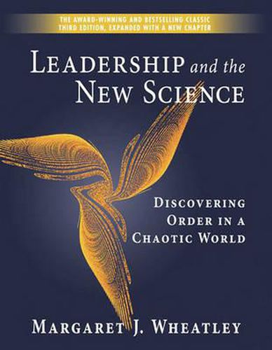 Cover image for Leadership and the New Science (1 Volume Set): Discovering Order in a Chaotic World