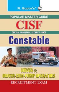 Cover image for Cisf: Constable (Driver & Driver-Cum-Pump Operators) Recruitment Exam Guide