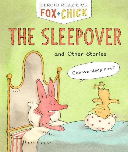 Cover image for Fox + Chick: The Sleepover: and Other Stories