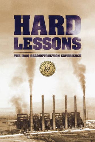 Cover image for Hard Lessons: The Iraq Reconstruction Experience