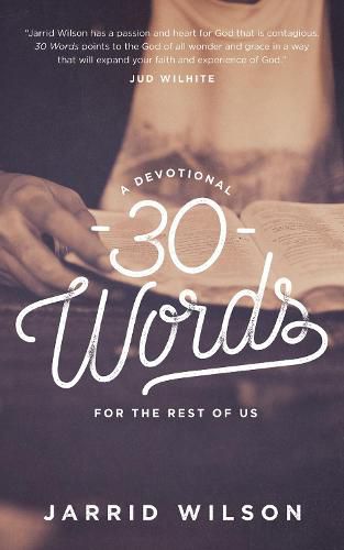 30 Words: A Devotional for the Rest of Us