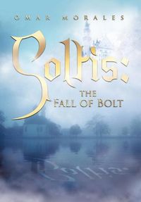 Cover image for Soltis: The Fall of Bolt