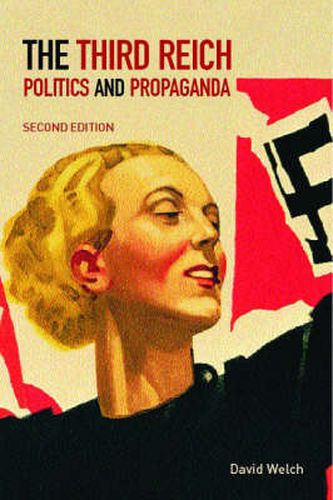 Cover image for The Third Reich: Politics and Propaganda