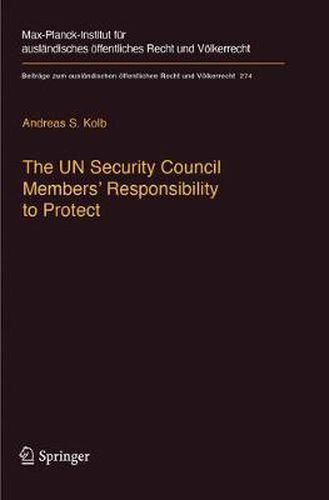 Cover image for The UN Security Council Members' Responsibility to Protect: A Legal Analysis