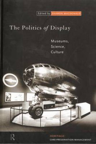 Cover image for The Politics of Display: Museums, Science, Culture