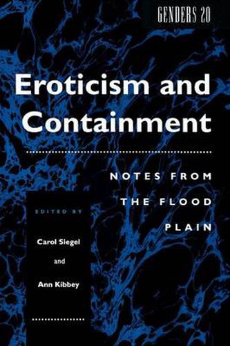 Cover image for Eroticism and Containment: Notes From the Flood Plain