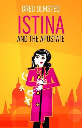 Cover image for Istina and the Apostate: Religion, Genetics, and the Meaning of LIfe