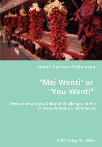 Cover image for Mei Wenti or You Wenti- Overcoming Cross-Cultural Challenges in the Chinese Working Environment