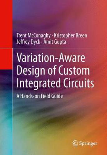 Cover image for Variation-Aware Design of Custom Integrated Circuits: A Hands-on Field Guide